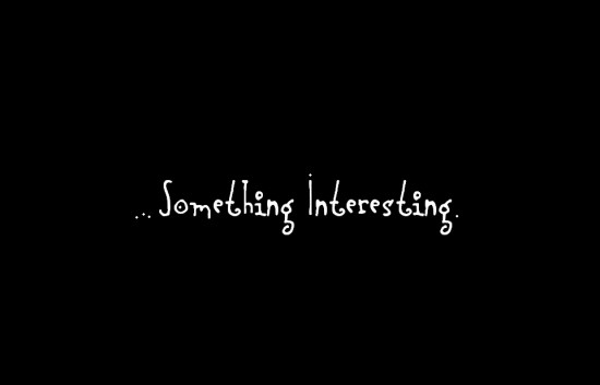 something interesting